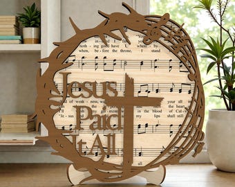 Jesus Paid It All SVG, christelijk kruis met doornenkroon, hymne muziek houten teken lasergesneden bestand, paasdecor, Glowforge xTool