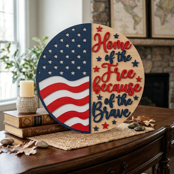 Home of the Free Because of the Brave SVG, Patriotic American Flag Round Sign Laser Cut File, 4th of July USA Decor for Cricut Glowforge