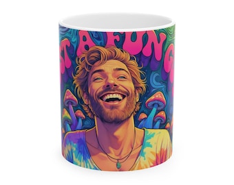 Just a Fun Guy Mug – Funny Psychedelic Mushroom Cup – Groovy Hippie Coffee Mug – Trippy Art Style