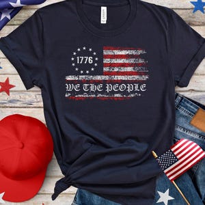 We The People 1776 Shirt: Patriotic American Flag Tee