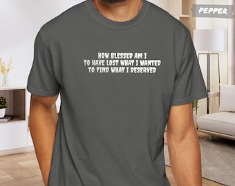 Embroidered Comfort Colors Shirt, How Blessed Am I Quote Tee, Affirmation Shirt, Minimalist Embroidered Tee, Comfort Colors Embroidery