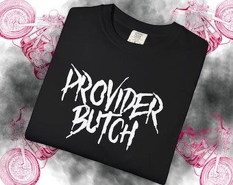 Provider Butch Shirt, Butch Provider Tee, Lesbian Apocalypse Shirt, Masc Lesbian Gift, WLW Graphic Tee, Butch Pride Shirt, Queer Streetwear