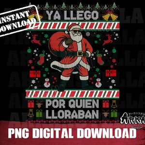 May include: A digital design featuring a pixelated Santa Claus wearing sunglasses and a red suit, carrying a sack. The design includes text in Spanish: "YA LLEGO" and "POR QUIEN LLORABAN", with Christmas-themed elements like reindeer, bells, and snowflakes.