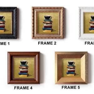 May include: Five framed art prints. Each print features a black coffee cup atop a stack of books. The frames are black, brown, white, and gold. The text "FRAME 1", "FRAME 2", "FRAME 3", "FRAME 4", and "FRAME 5" are below each frame.