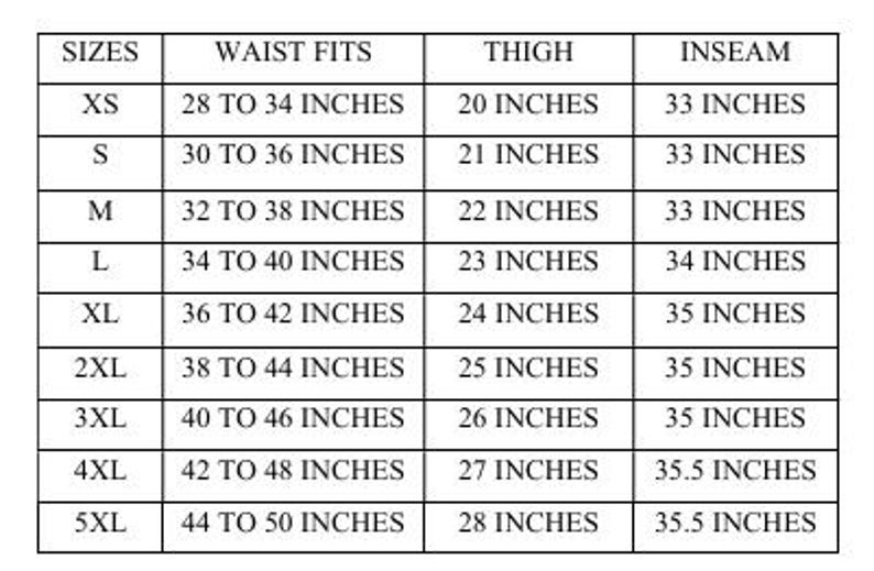 May include: A white chart detailing clothing sizes, waist fits, thigh measurements, and inseam lengths in inches. Sizes range from XS to 5XL, with corresponding measurements for each size. The chart is designed to assist customers in selecting the correct clothing size.