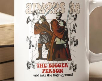 Always Be the Bigger Person Mug - Star Wars Inspired Obi-Wan and Anakin Retro Art Ceramic Cup