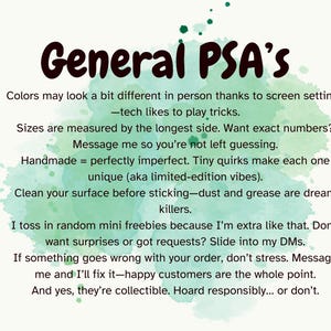 May include: A cream-colored graphic with the text "General PSA's" in a dark brown, handwritten font. The text provides information about product colors, sizing, handmade items, and care instructions. Green watercolor splashes accent the text.