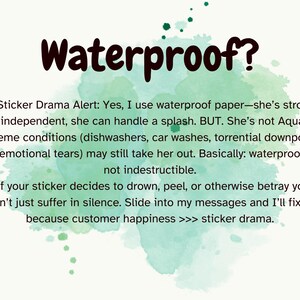 May include: A graphic with the word "Waterproof?" in a dark red font, set against a watercolor background. The text explains the sticker's waterproof qualities, emphasizing its resistance to splashes but not extreme conditions.