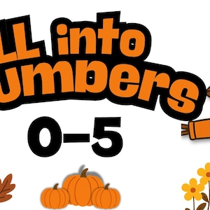 以下が含まれることがあります： 「FALL into numbers 0-5」のテキストが入った、カラフルな秋をテーマにしたグラフィック。かかし、カボチャ、秋の葉、花が含まれています。テキストはオレンジ色で、黒いアウトラインがあります。