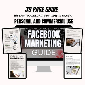 May include: A digital marketing guide with the title "Facebook Marketing Guide" is displayed on a computer screen. The guide is a 39-page instant download, editable in Canva, for personal and commercial use. Several tablets show content from the guide.