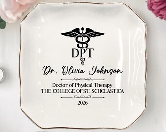Personalized Doctor of Physical Therapy Jewelry Dish, Custom Medical Graduation Gift Class of 2026, DPT Ring Dish, Gift for New Doctor