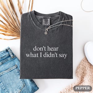 Autism Awareness Unisex Garment-Dyed T-shirt, Kaelynn Love on the Spectrum Shirt, Don&#39;t Hear What I Didn&#39;t Say Tee, Autism Support Clothing