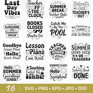Op de afbeelding: Een verzameling van 16 zwart-witte digitale ontwerpen met zomer- en lerarenthema's. Ontwerpen omvatten "Last Day Vibes", "Summer Break" en "School's Out". Formaten: SVG, PNG, EPS, JPG en DXF.