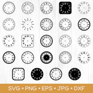 May include: A collection of twenty-four clock face designs in black and white, featuring various circular and square shapes with Arabic numerals, Roman numerals, or simple tick marks. The bottom text reads SVG, PNG, EPS, JPG, and DXF.