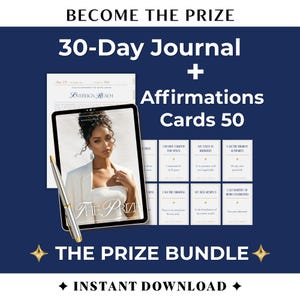 Puede incluir: Un paquete digital con un diario de 30 días y 50 tarjetas de afirmaciones. La imagen muestra una tableta con la imagen de una mujer, un bolígrafo y el texto "BECOME THE PRIZE". También se ven las palabras "THE PRIZE BUNDLE" y "INSTANT DOWNLOAD".