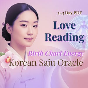 Lectura del amor coreano Saju / Perspectiva de las relaciones, Energía emocional / Astrología de la carta natal / Entrega en PDF en 1-3 días