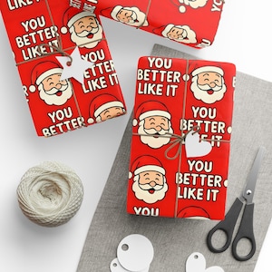 Grappig kerstcadeaupapier - Kerstmancadeaupapier &quot;You Better Like It&quot; - Vet rood kerstcadeaupapier voor geheime kerstman, kerstfeest, propcadeaus