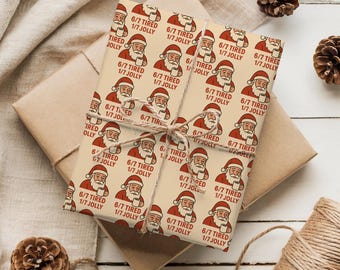 Funny Santa Wrapping Paper Roll-6/7 Tired 1/7 Jolly Meme Gift Wrap, Christmas Wrapping Paper, Gag Gift, White Elephant Decor