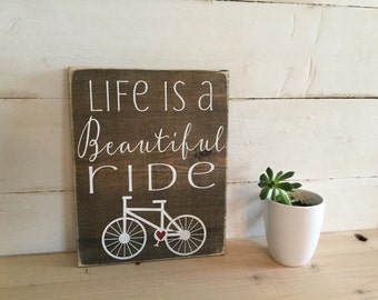 Bicycle Sign - Wooden Bicycle Sign - Wood Bicycle Sign - Wood Bike Sign - Life Is A Beautiful Ride - Bicycle Decor - Housewarming Gift