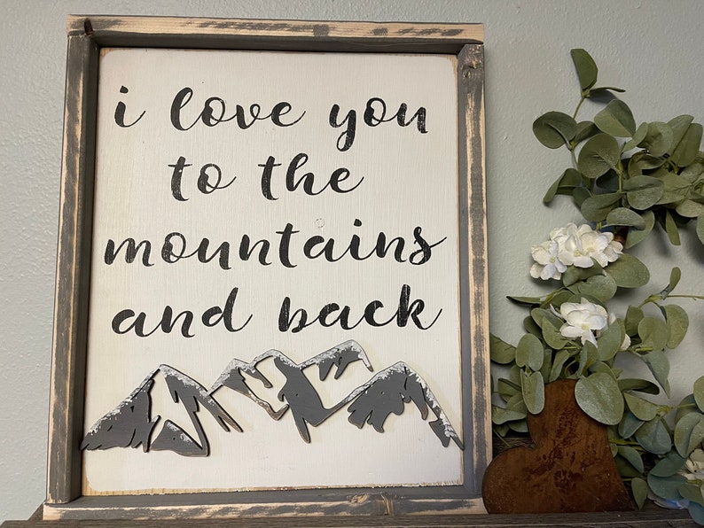 Rustic Mountain Home Decor I love you to the Mountains and back Wall Art Sign Mountain Nursery Sign Gift for Husband Gift for Wife image 6