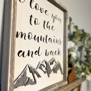 Rustic Mountain Home Decor I love you to the Mountains and back Wall Art Sign Mountain Nursery Sign Gift for Husband Gift for Wife image 7