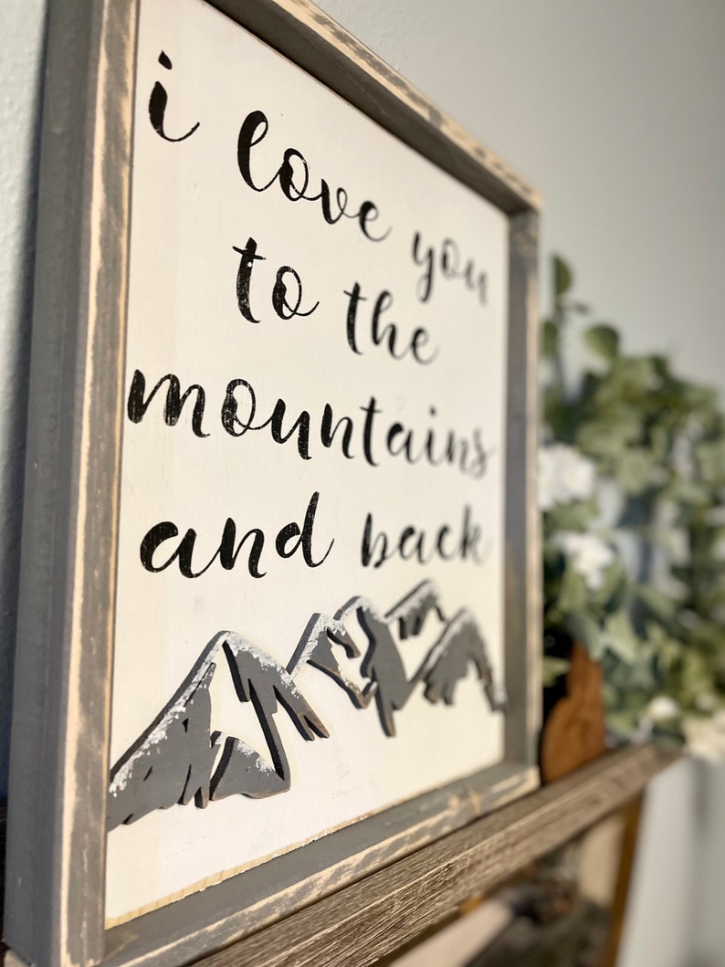 Rustic Mountain Home Decor I love you to the Mountains and back Wall Art Sign Mountain Nursery Sign Gift for Husband Gift for Wife image 7