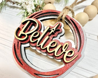 Believe Christmas Ornament - Gift Wrapping Tag - Wood Laser Cut Ornaments - Wood Christmas Tree Ornament- Believe Holiday Ornament