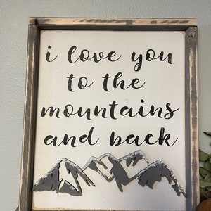 Rustic Mountain Home Decor I love you to the Mountains and back Wall Art Sign Mountain Nursery Sign Gift for Husband Gift for Wife image 8