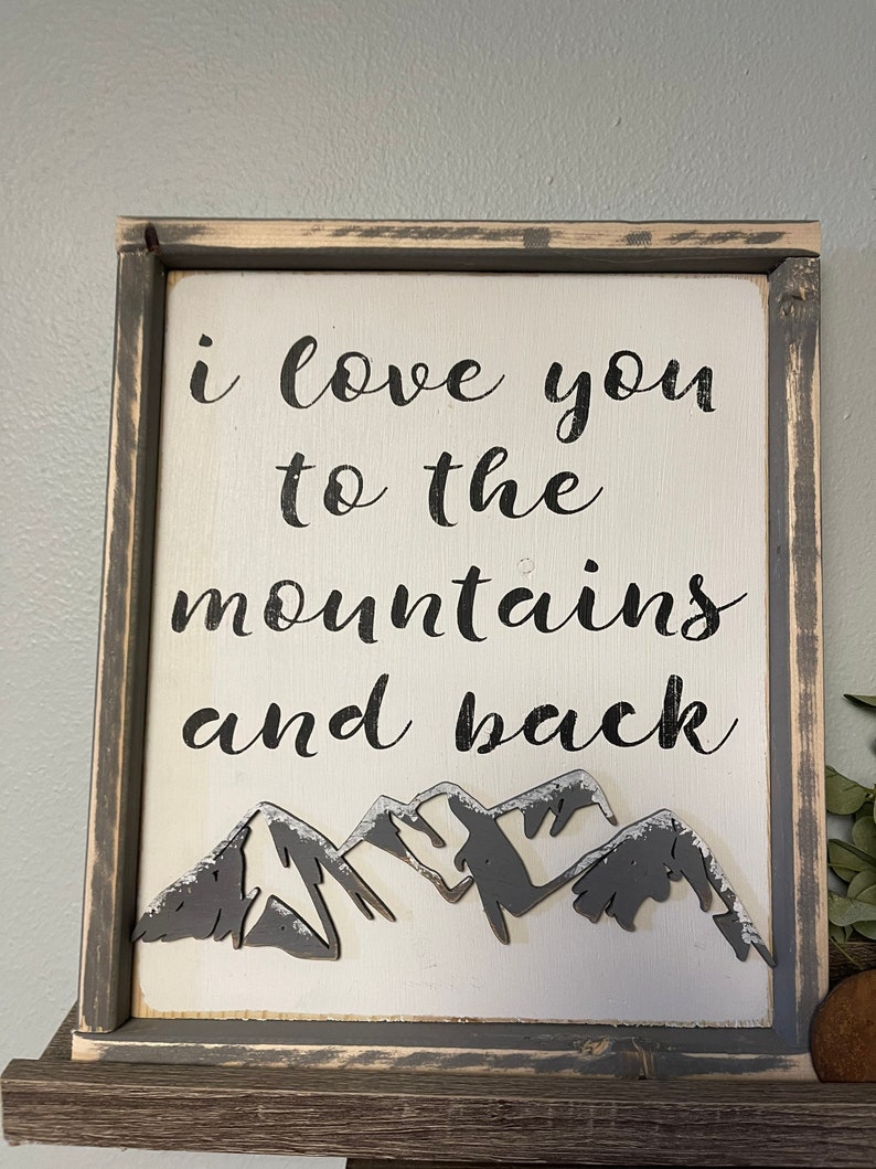 Rustic Mountain Home Decor I love you to the Mountains and back Wall Art Sign Mountain Nursery Sign Gift for Husband Gift for Wife image 8