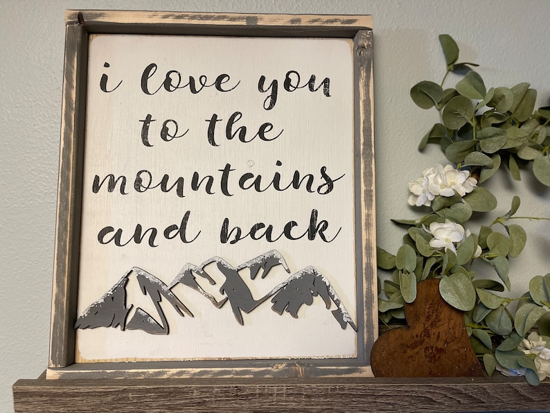 Rustic Mountain Home Decor I love you to the Mountains and back Wall Art Sign Mountain Nursery Sign Gift for Husband Gift for Wife image 3