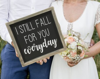 I Still Fall For You Everyday - Gift for Girlfriend- Christmas Gift for Husband/Boyfriend - Romantic Bedroom Sign - Gift for lovers