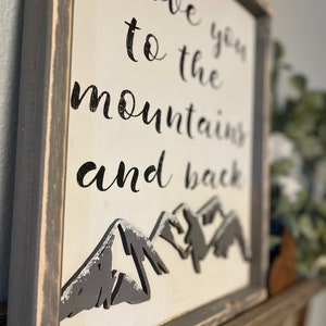 Rustic Mountain Home Decor I love you to the Mountains and back Wall Art Sign Mountain Nursery Sign Gift for Husband Gift for Wife image 1