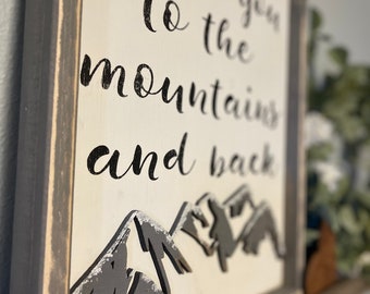 Rustic Mountain Home Decor - I love you to the Mountains and back Wall Art Sign - Mountain Nursery Sign - Gift for Husband - Gift for Wife