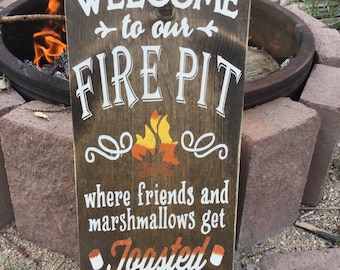 Welcome to our Fire Pit Hand Painted Sign -Campfire Sign, Friends and Marshmallows, Stained and Hand Painted, Toasted