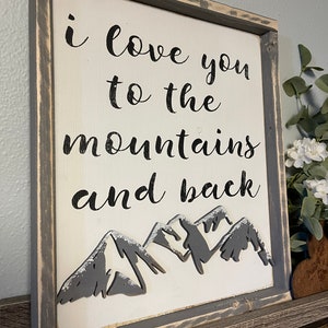 Rustic Mountain Home Decor I love you to the Mountains and back Wall Art Sign Mountain Nursery Sign Gift for Husband Gift for Wife image 4