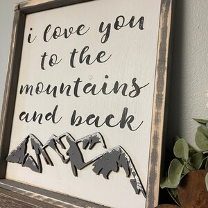 Rustic Mountain Home Decor I love you to the Mountains and back Wall Art Sign Mountain Nursery Sign Gift for Husband Gift for Wife image 2