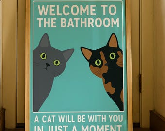Welcome To The Bathroom Print: Funny Tortie Cat Poster - Quirky Vintage Wall Art - Gift For Cat Lover - Grey Cat Art - Toilet Wall Decor