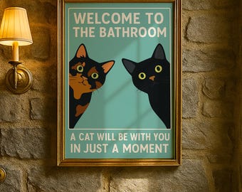 Welcome To The Bathroom Print: Funny Tortie Cat Poster - Quirky Vintage Wall Art - Gift For Cat Lover - Black Cat Art - Toilet Wall Decor