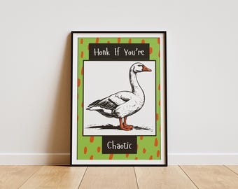 Chaotic Goose Poster: Funny Animal Print, Funky Wall Art