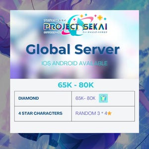 Könnte beinhalten: Werbebild für "Project Sekai" mit dem Text "Global Server" und "IOS ANDROID AVAILABLE." Das Bild enthält auch den Text "65K-80K" und Details zu Diamanten und 4-Sterne-Charakteren.