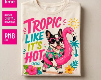 Summer Dog Mom PNG | Tropic Like It's Hot Frenchie Sublimation | Retro Beach Dog Shirt Design | Instant Digital Download
