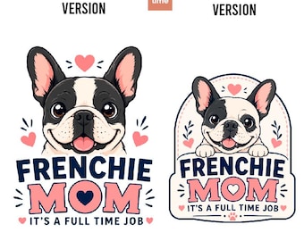 Frenchie maman SVG | Téléchargement numérique de maman bouledogue français | Fichier Cricut drôle pour amoureux des chiens | PNG DXF