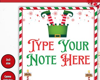 May include: A square Christmas-themed design with a red and green striped border. The design features an elf's hat and legs, snowflakes, and the text "TYPE YOUR NOTE HERE". Includes the text "Write your own text", "3x3 size", and "Canva Editable".