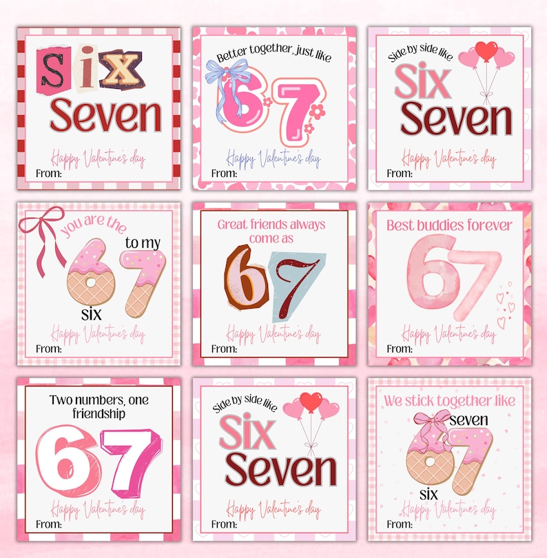 May include: Nine Valentine's Day cards with pink and white striped borders. Each card features the numbers 6 and 7, or the words "Six" and "Seven", with phrases like "Better together" and "Happy Valentine's Day".