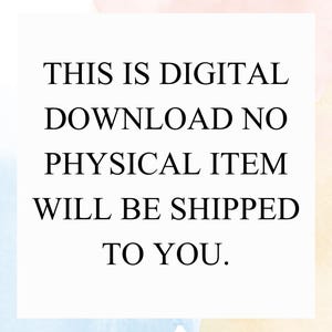 Puede incluir: Gr&aacute;fico rectangular blanco con el texto: "THIS IS DIGITAL DOWNLOAD NO PHYSICAL ITEM WILL BE SHIPPED TO YOU." El fondo tiene lavados de acuarela en azul, rosa y amarillo.