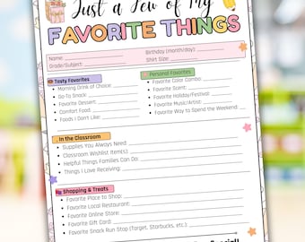 May include: A colorful printable worksheet titled "Just a Few of My Favorite Things." The sheet includes sections for personal information, tasty favorites, classroom needs, and shopping preferences. The design features playful fonts and decorative elements.