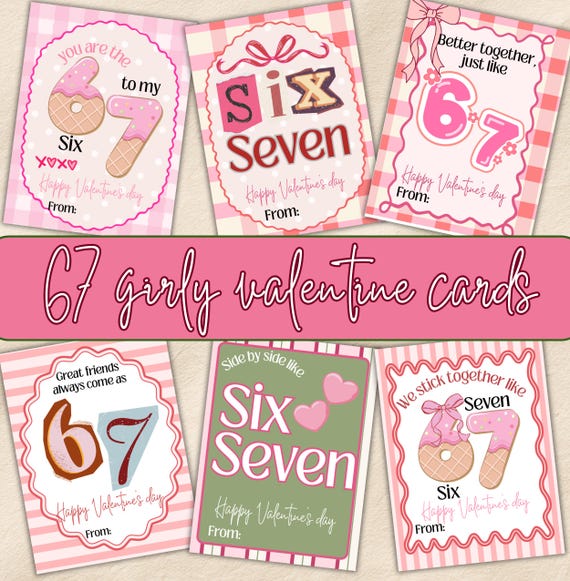 Girls 67 Valentine's Day Cards, Printable Six Seven Kids Valentine Cards, Coquette Classroom Gen Z Alpha Slang, 6 7 Valentines Treat Tags