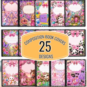 May include: A collection of 25 composition book covers featuring vibrant illustrations of unicorns, castles, kittens, fairies, pandas, bunnies, horses, and fashion accessories, each with a central white label area for writing names or subjects.
