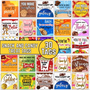 May include: A collection of 30 snack and candy treat tags with various colorful designs and phrases. The tags feature images of treats and encouraging messages like "You make everything better!" and "You're golden."