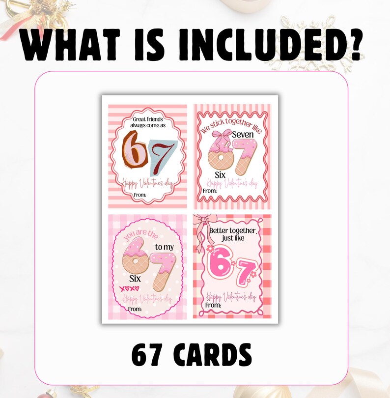 May include: A set of 67 Valentine's Day cards with a pink and white theme. Each card features a number design, with phrases like "Great friends always come as" and "We stick together like." The text "Happy Valentine's Day" is also included.